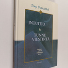 Tony Dunderfelt : Intuitio ja tunneviestintä : ihmisten v... - pikkukuva 1