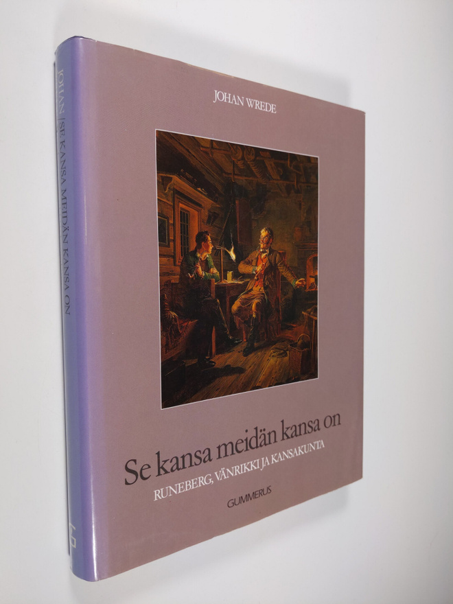 Johan Wrede : Se kansa meidän kansa on : Runeberg, vänrik...