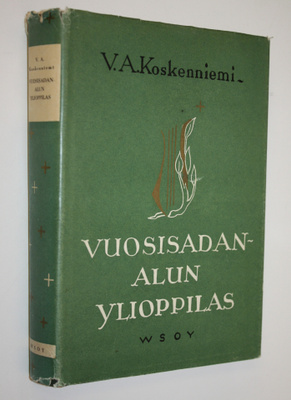 V. A. Koskenniemi : Vuosisadanalun ylioppilas
