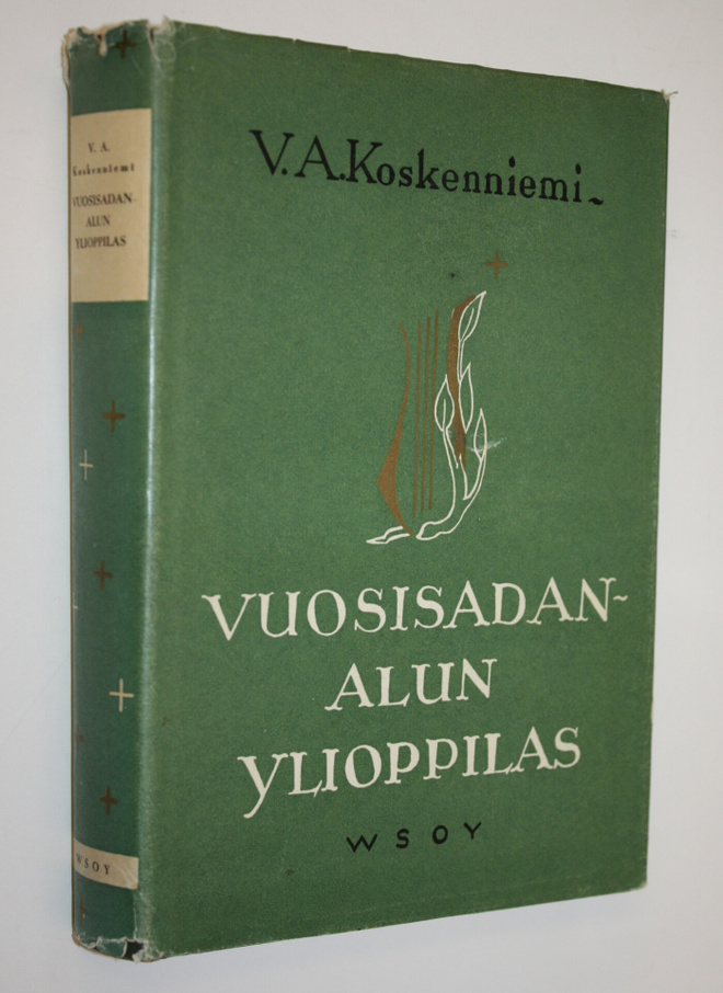 V. A. Koskenniemi : Vuosisadanalun ylioppilas