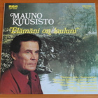 Mauno Kuusisto:Elämäni on lauluni-LP. - pikkukuva 1