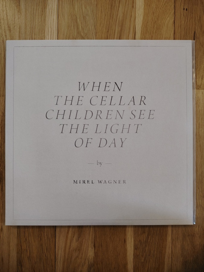 MIREL WAGNER : When the cellar children.. -LP + 7"