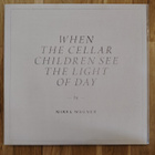 MIREL WAGNER : When the cellar children.. -LP + 7" - pikkukuva 1