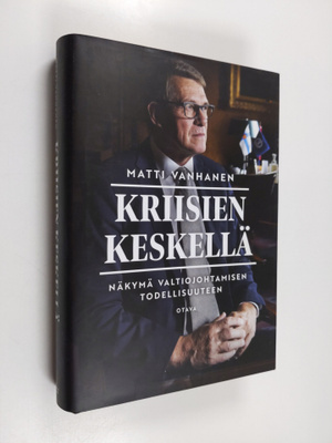 Matti Vanhanen : Kriisien keskellä
