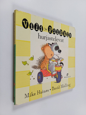 Mike Haines : Vili ja Piikkis hurjastelevat