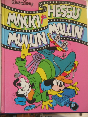 Walt Disney : MIKKI ja HESSU MULLIN MALLIN