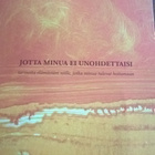Aavaluoma, Tammelin:  Jotta minua ei unohdettaisi - pikkukuva 1