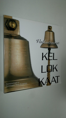 Maija (toim.) Kauppinen : Vaikuttavat kellokkaat : kellok...