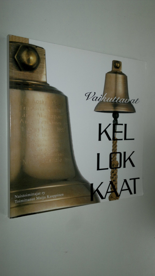 Maija (toim.) Kauppinen : Vaikuttavat kellokkaat : kellok...