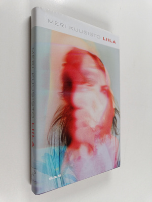 Meri Kuusisto : Liila