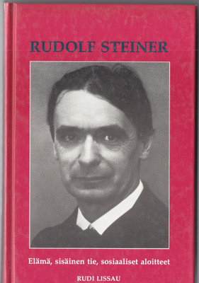 Rudolf Steiner Elämä, sisäinen tie, sosiaaliset aloitteet