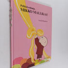 Gunilla Bergström : Pelkkiä solmuja, Mikko Mallikas - pikkukuva 1