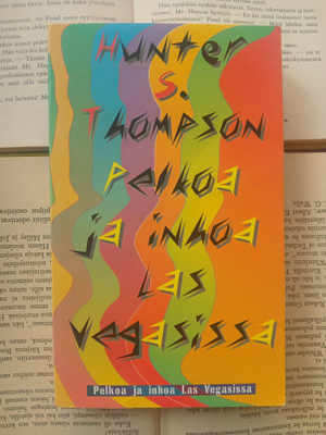 Hunter S. Thompson - Pelkoa ja inhoa Las Vegasissa (pokkari)