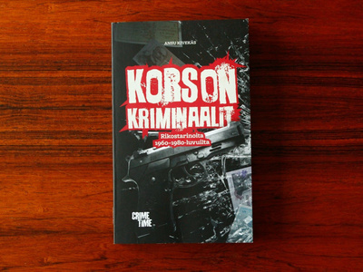 Ansu Kivekäs Korson Kriminaalit rikostarinoita 60-80 luvulta
