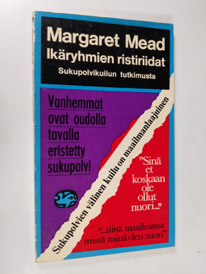 Margaret Mead : Ikäryhmien ristiriidat : sukupolvikuilun ...