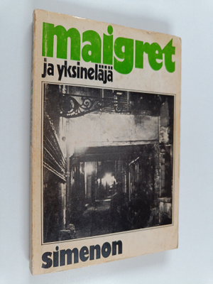 Georges Simenon : Maigret ja yksineläjä : komisario Maigr...