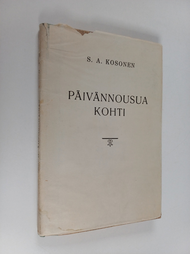 S. A. Kosonen : Päivännousua kohti