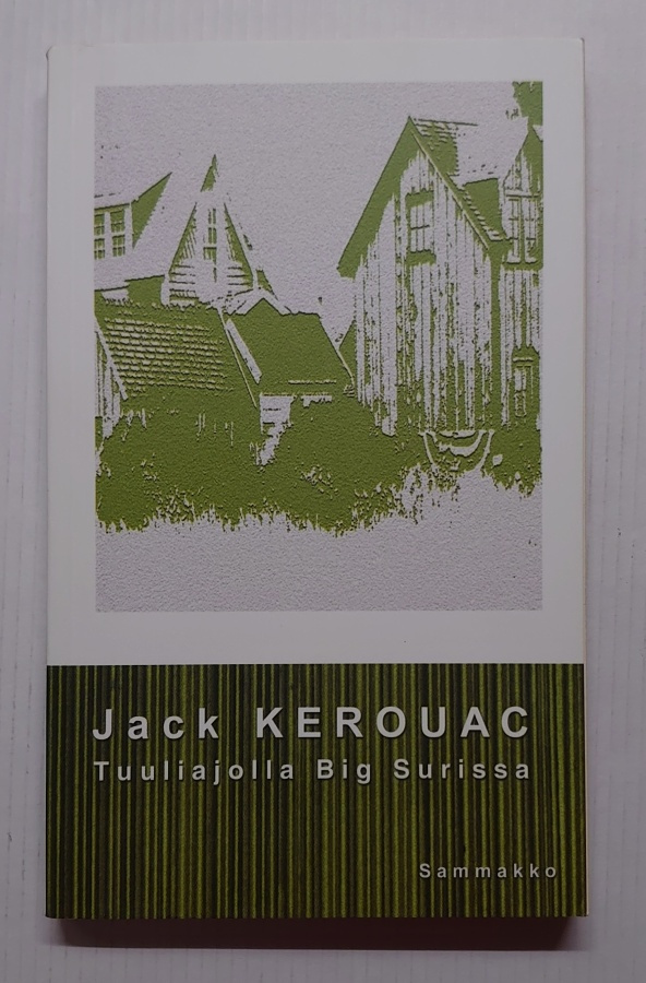 Jack Kerouac - Tuuliajolla Big Surissa