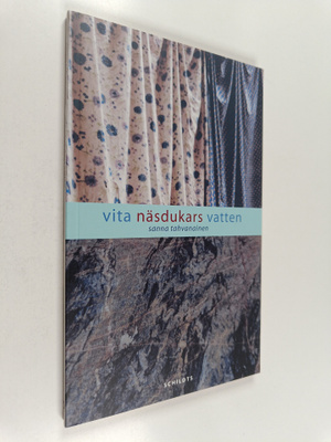 Sanna Tahvanainen : Vita näsdukars vatten