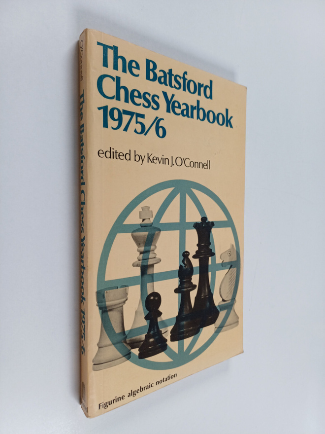 Kevin J. O'Connell : The Batsford Chess Yearbook 1975/6