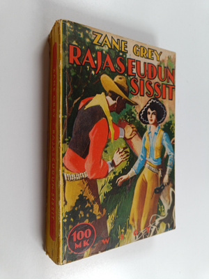 Zane Grey : Rajaseudun sissit