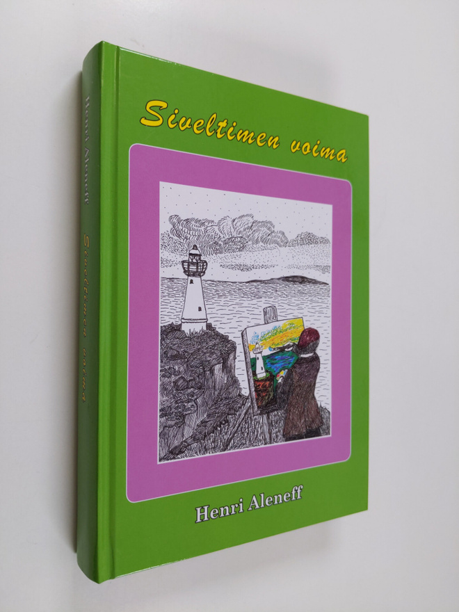 Henri Aleneff : Siveltimen voima (signeerattu)