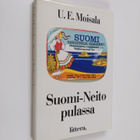 U. E. Moisala : Suomi-neito pulassa : fiktiivinen romaani - pikkukuva 1