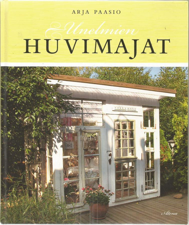 Unelmien huvimajat <> Arja Paasio