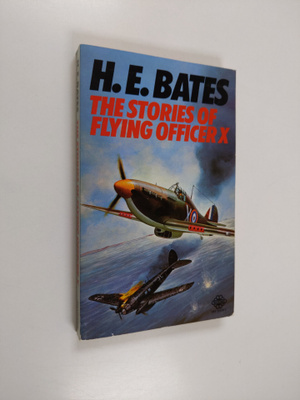 H.E. Bates : The Stories of Flying Officer 'X'