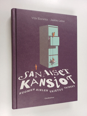 Ville Eloranta : Sanaiset kansiot : suomen kielen vaietut...