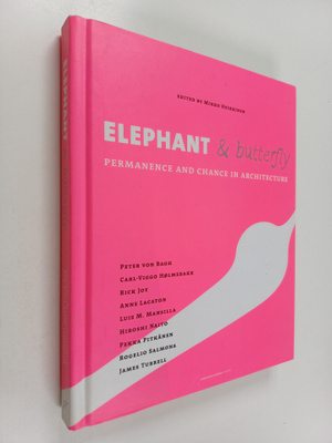Elephant & butterfly : permanence and chance in architect...