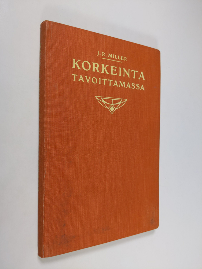 J. R. Miller : Korkeinta tavoittamassa