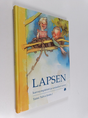 Lapsen kasvuympäristö ja sosiaaliset taidot : sosiaalinen...