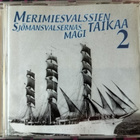 MERIMIESVALSSIEN TAIKAA 2-CD,FFCD 1032, v.2001 UUDENVEROINEN - pikkukuva 1