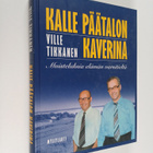 Ville Tikkanen : Kalle Päätalon kaverina : muisteluksia e... - pikkukuva 1