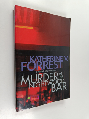 Katherine V. Forrest : Murder at the Nightwood Bar : a Ka...