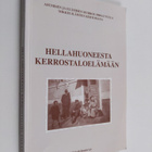 Hellahuoneesta kerrostaloelämään : asumisen ja elämisen m... - pikkukuva 1
