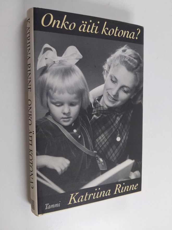 Katriina Rinne : Onko äiti kotona