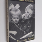 Katriina Rinne : Onko äiti kotona - pikkukuva 1