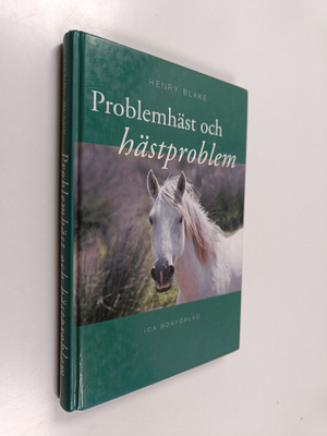 Henry Blake : Problemhäst och hästproblem