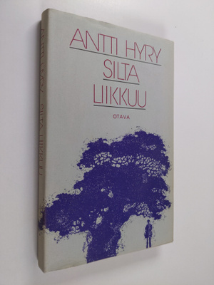 Antti Hyry : Silta liikkuu