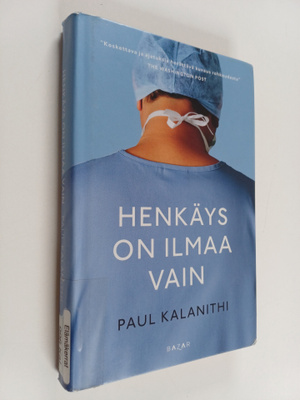 Paul Kalanithi : Henkäys on ilmaa vain