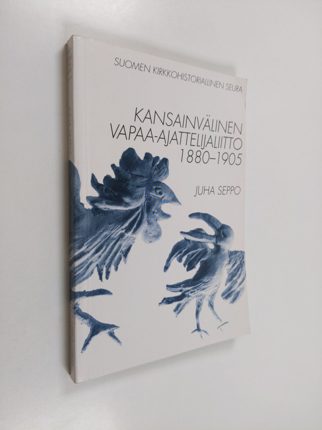 Juha Seppo : Kansainvälinen vapaa-ajattelijaliitto 1880-1905