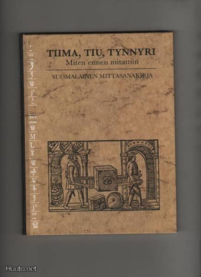Tiima, tiu, tynnyri: suomalainen mittasanakirja, yvk, 2009