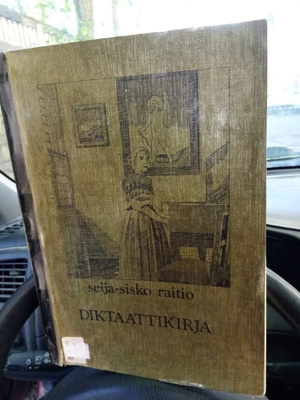 SEIJA-SISKO RAITIO : DIKTAATTIKIRJA