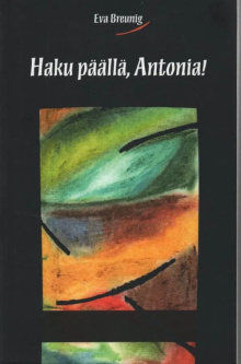 Eva Breunig - Haku päällä, Antonia!