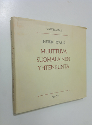 Heikki Waris : Muuttuva suomalainen yhteiskunta