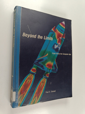 Paul E. Ceruzzi : Beyond the limits : flight enters the c...