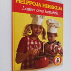 Britt Weyden : Helppoja herkkuja : lasten oma keittokirja - pikkukuva 1