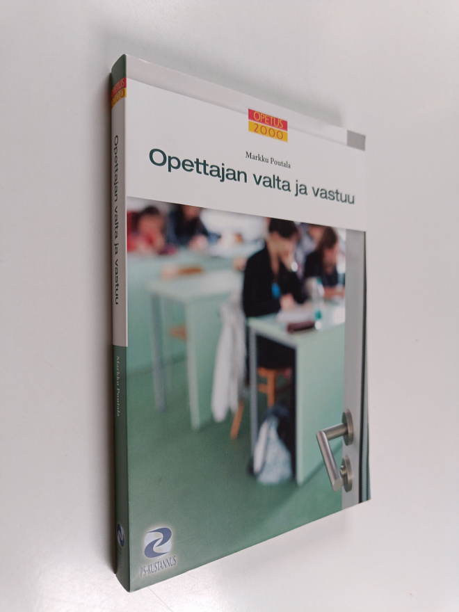Markku Poutala : Opettajan valta ja vastuu